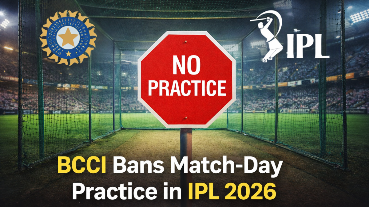 Board of Control for Cricket in India Bars Match-Day Practice in New Guidelines for Indian Premier League 2026